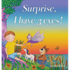 Surprise, I have 3 eyes!: A Children's Book About Imagination & Self-Confidence - Magical Story with Unicorns, Fairies & Enchanted Forest Creatures - - Hardcover