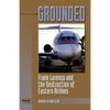 Grounded: Frank Lorenzo and the Destruction of Eastern Airlines - Paperback