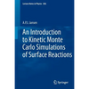 An Introduction to Kinetic Monte Carlo Simulations of Surface Reactions - Paperback