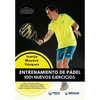 Entrenamiento de Pádel: 1001 nuevos ejercicios - Paperback