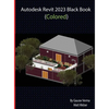 Autodesk Revit 2023 Black Book (Colored) - Hardcover