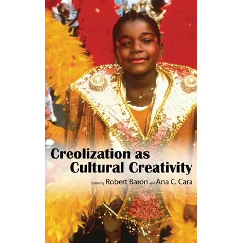 Creolization as Cultural Creativity - Paperback