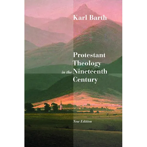 Protestant Theology in the Nineteenth Century: Its Background and History - Paperback