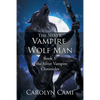 The Silver Vampire - Wolf Man: Book 3 of the Silver Vampire Chronicles - Paperback