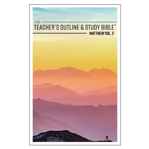 The Teacher's Outline & Study Bible: Matthew Vol. 2 - Paperback