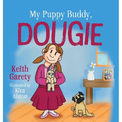 My Puppy Buddy, Dougie - Hardcover