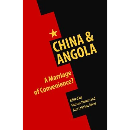 China & Angola: A Marriage of Convenience? - Paperback