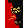 China & Angola: A Marriage of Convenience? - Paperback