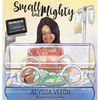 Small But Mighty - Hardcover