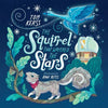 The Squirrel that Watched the Stars (Starry Stories Book One) - Paperback
