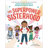 The Superpower Sisterhood - Hardcover