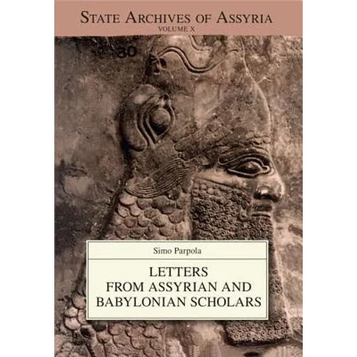 Letters from Assyrian and Babylonian Scholars - Paperback