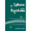 The Sphinx and the Rainbow: Brain, Mind and Future Vision - Paperback