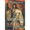Servants of the Sun King: Grandeur and Peril in the France of Louis Xiv - Paperback