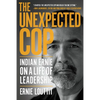 The Unexpected Cop: Indian Ernie on a Life of Leadership - Paperback