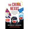 The China Nexus Thirty Years in and Around the Chinese Communist Party's Tyranny - Hardcover