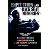 Empty Tubes and Back Seat Memories: A Life Changing Experience - Paperback