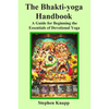 The Bhakti-yoga Handbook: A Guide for Beginning the Essentials of Devotional Yoga - Paperback