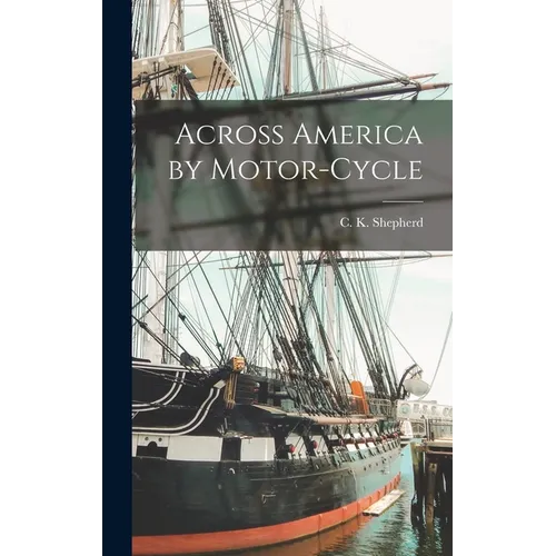 Across America by Motor-cycle - Hardcover