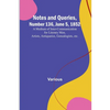Notes and Queries, Number 136, June 5, 1852; A Medium of Inter-communication for Literary Men, Artists, Antiquaries, Genealogists, etc. - Paperback