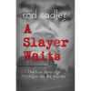 A Slayer Waits: The true story of a Michigan double murder - Paperback