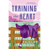 Training the Heart: A Silver Pines Novel - Paperback