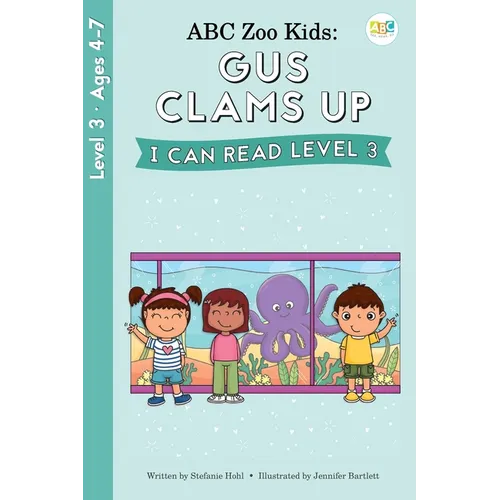 ABC Zoo Kids: Gus Clams Up I Can Read Level 3 - Paperback