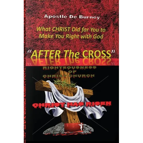 After The Cross: One Of The Best Christian Inspirational Books Of Our Time - Paperback