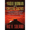 Yaqui Woman and the Crystal Cactus: Spiritual Odyssey of a Woman of Power - Paperback