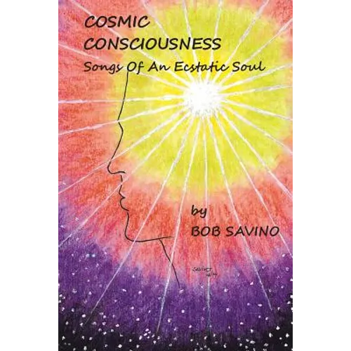 Cosmic Conciousness: Songs of an Ecstatic Soul - Paperback