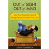 Out of Sight, Out of Mind - Easy Home Organization Tips and Storage Solutions for Clutter-Free Living - Paperback