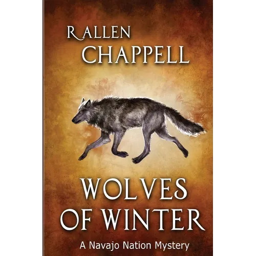 Wolves of Winter: A Navajo Nation Mystery - Paperback