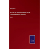 Acts of the General Assembly of the Commonwealth of Kentucky: Vol. 1 - Hardcover