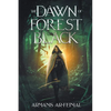 Dawn of Forest Black - Paperback