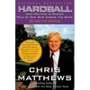 Hardball: How Politics Is Played Told by One Who Knows the Game - Paperback