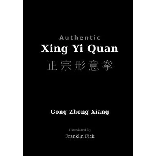 Authentic Xing Yi Quan - Paperback
