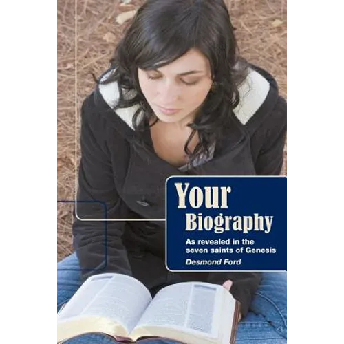 Your Biography: As Revealed by the Seven Saints of Genesis - Paperback