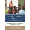 Understanding Special Education: An Examination of the Responsibilities Through Case Studies - Hardcover