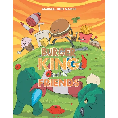 Burger King and His Friends - Paperback