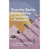 Diversity, Equity, Accessibility, and Inclusion in Museums - Hardcover