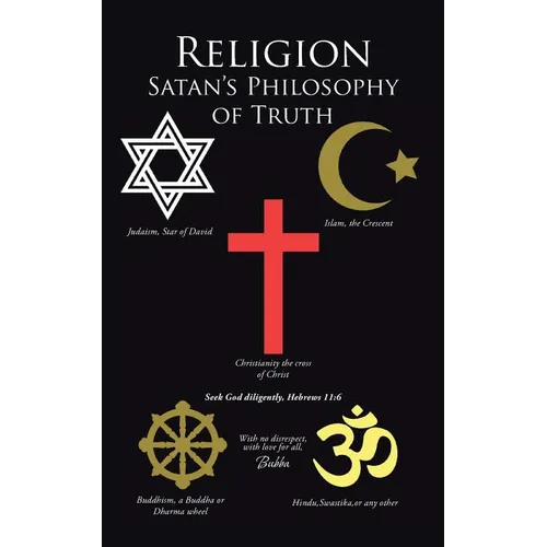 Religion Satan's Philosophy of Truth - Paperback