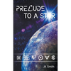 Prelude to a Star - Paperback