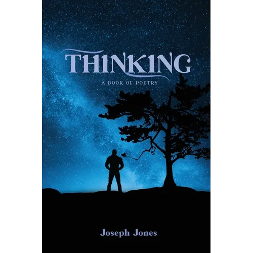 Thinking: A book of Poetry - Paperback