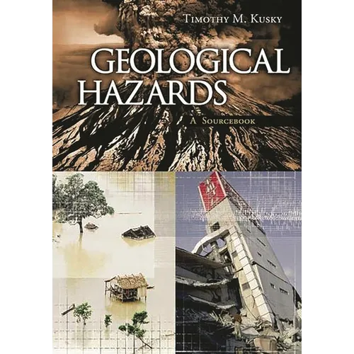 Geological Hazards: A Sourcebook - Hardcover