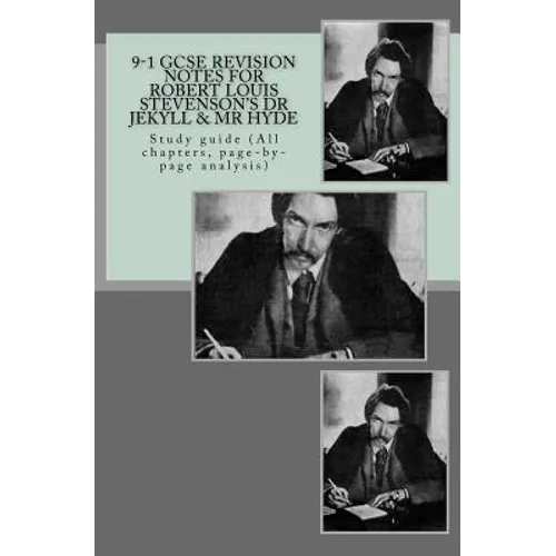 9-1 GCSE REVISION NOTES for ROBERT LOUIS STEVENSON?S DR JEKYLL & MR HYDE: Study guide (All chapters, page-by-page analysis) - Paperback