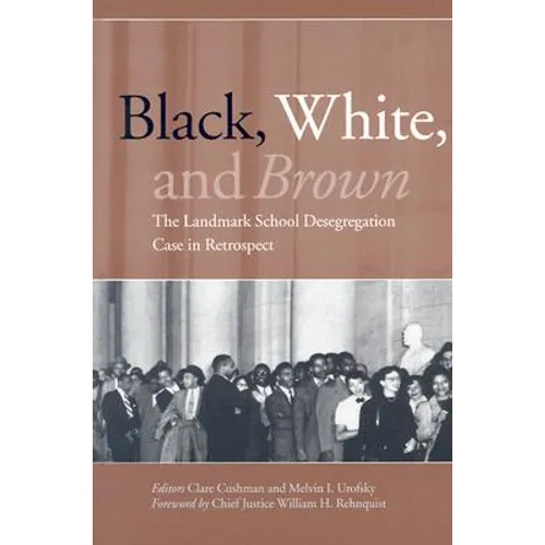 Black, White, and Brown: The Landmark School Desegregation Case in Retrospect - Hardcover
