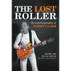 The Lost Roller: The Autobiography of Nobby Clark - Paperback