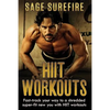 HIIT Workouts: Get HIIT Fit - Fast-track Your Way To A Shredded Super-fit New You With HIIT Workouts (HIIT training, high intensity interval training) - Paperback