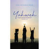 Yahweh: "God's Name Forever" (Exodus 3:15) - Hardcover