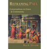 Reframing Paul: Conversations in Grace Community - Paperback